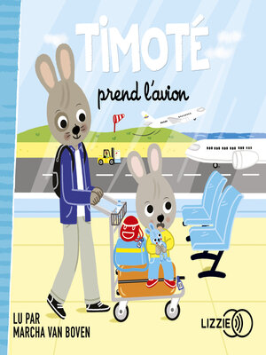 cover image of Timoté prend l'avion